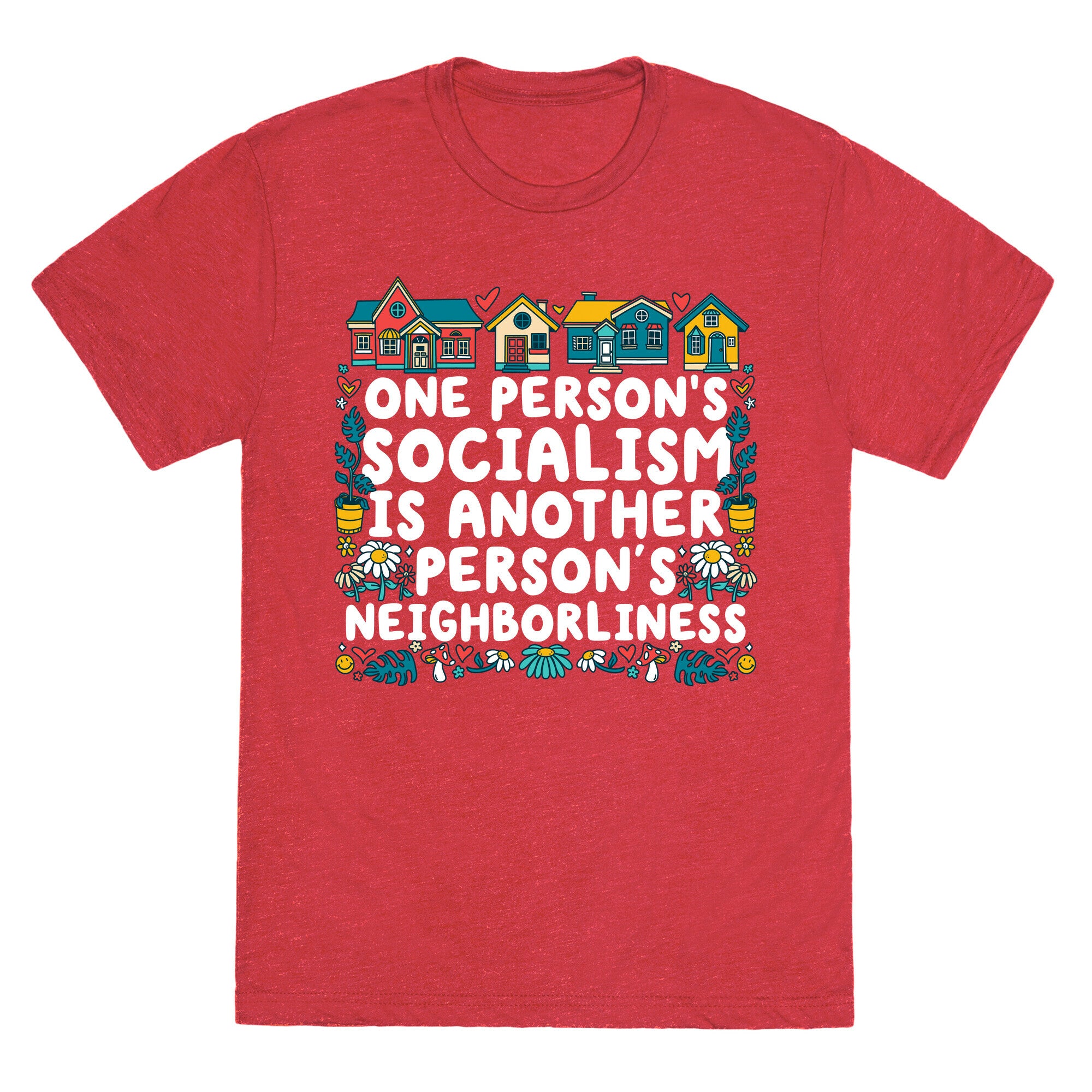 One Persons Socialism is Another Persons Neighborliness Tim Walz Unisex Triblend Tee
